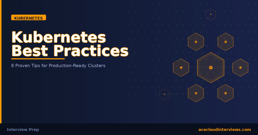 Kubernetes best practices guide for production-ready clusters